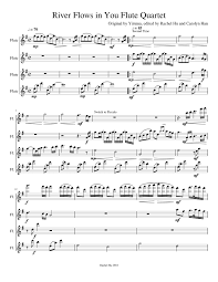 Print and download river flows in you sheet music by yiruma arranged for flute. River Flows In You Flute Quartet Sheet Music For Flute Mixed Quartet Musescore Com