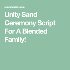 Unity Sand Ceremony Script For A Blended Family Unity Sand Ceremony Blended Family Sand Ceremony Sand Ceremony Wording