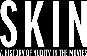 Where to Watch Skin: A History of Nudity in the Movies (2020) Full Movie  Free Online - Plex