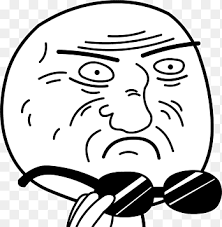 Animated Human Holding Black Sunglasses Illustration Internet Meme Rage Comic Face M Of God Meme Ink White Png Pngegg