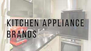 top 14 kitchen appliance brands in the