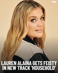 Lauren Alaina may be pregnant and happily married, but she is channeling an  entirely different kind of energy in her feisty new release, “Household.”  https://urls.grow.me/xpoCBULags