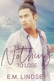 Nothing to Lose by E.M. Lindsey | Goodreads