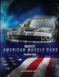 Coloring pages of muscle cars of the mercury marauder and amc rebel. Amazon Com Greatest American Muscle Car Coloring Book Modern Edition Muscle Cars Coloring Book For Adults And Kids Hours Of Coloring Fun 9781661886011 Watts Alexander Club Car Coloring Libros