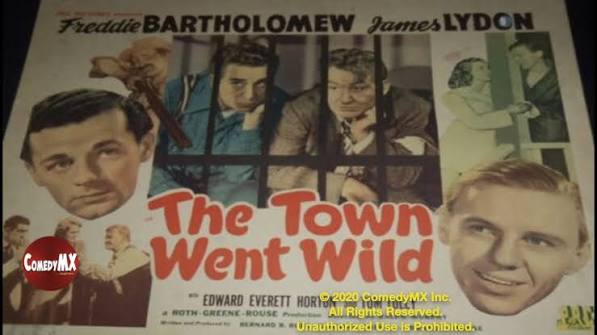 Town Went Wild (1944) | Full Movie | Freddie Bartholomew | Jimmy Lydon |  Edward Everett Horton