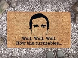 Well Well Well How The Turntables... - Idiot Michael Scott - Quickmeme