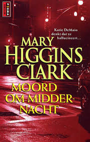 Moord Om Middernacht Mary Higgins Clark Google Zoeken Boeken Thrillers Lezen