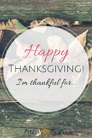 We come together to testify our deeds and thank. Happy Thanksgiving I M Thankful For More Radiance