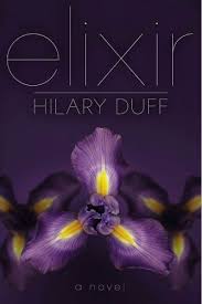 Elixir In 2020 Hilary Duff The Duff Celebrity Books