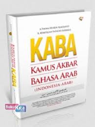 Kamus bahasa arab ke bahasa indonesia online. Buku Kaba Kamus Akbar Bahasa Arab Toko Buku Online Bukukita
