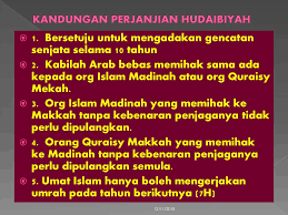 Peristiwa tersebut seperti mukaddimah bagi kemenangan selanjutnya. Isi Kandungan Perjanjian Hudaibiyah Almariki