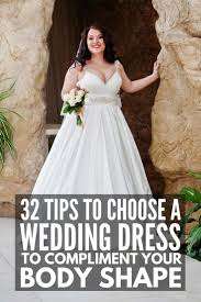 How To Choose A Wedding Dress For Your Body Type 32 Tips To Consider Wedding Dress Shapes Dress Body Type Dream Wedding Dresses
