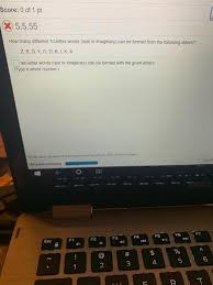 10 letter words can help you score big playing words with friends® and scrabble®. Solved Score 0 Of 1 Pt X 5 5 55 How Many Different 10 Le Chegg Com
