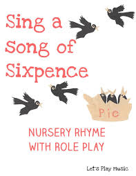Nursery Rhymes With Role Play Sing A Song Of Sixpence Let S Play Music In 2020 Nursery Rhymes Rhymes Old Nursery Rhymes