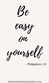 Be Easy On Yourself Scripture Quotes Short Scriptures Bible Quotes