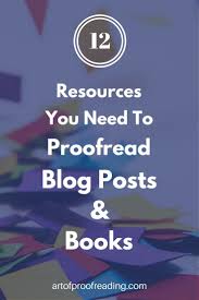 Check Out These 12 Resources I Use For Proofreading Blog Posts And Books You Can Become A Proofreader And Work Book Editor Career Book Editing Book Marketing