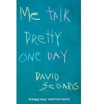 Me Talk Pretty One Day David Sedaris 9780349113906 One Day Book David Sedaris Books David Sedaris