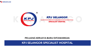 Our hospital with our dedicated team of consultant staffs provide the very best of. Jawatan Kosong Terkini Kpj Selangor Specialist Hospital Kerja Kosong Kerajaan Swasta