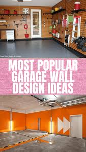 Most Popular Garage Wall Design Ideas In 2020 Garage Walls Insulating Garage Walls Wall Design