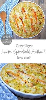 Lachs Spitzkohl Auflauf Low Carb Spitzkohl Low Carb Rezepte Abendessen Gesunde Rezepte