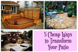 5 Cheap Ways To Transform Your Patio Patio Diy Patio Backyard Projects