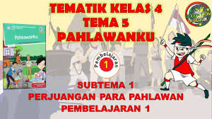 Download rpp 1 lembar kelas 4 tema 5 (pahlawanku) gratis. Kelas 4 Tematik Tema 5 Subtema 1 Pembelajaran 1 Pahlawanku Youtube
