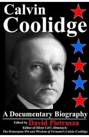 Calvin Coolidge: A Documentary Biography