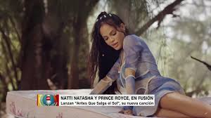 Natti natasha on antes que salga el sol. Natti Natasha Y Prince Royce Juntos En Una Nueva Cancion