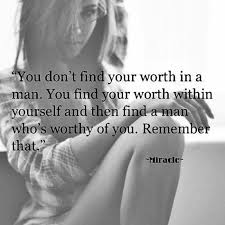  You Re Worth It Good Man Boyfriend Relationship Goals Goal N Me Heal Growth Grow Strong Woman Women Strength Woman Quotes Life Quotes True Quotes