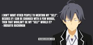 28 Oregairu Quotes That Have Deep Meaning Anime Shakespeare Zerochan has 41 hikigaya hachiman anime images, wallpapers, android/iphone wallpapers, fanart hikigaya hachiman is a character from yahari ore no seishun love come wa machigatteiru. 28 oregairu quotes that have deep