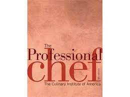 Cook Every Recipe In The Professional Chef By The Culinary Institute Of America Culinary Professional Chef My Cookbook