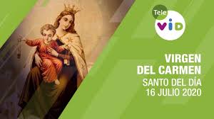 Como cada 16 de julio la iglesia celebra hoy la memoria litúrgica de la virgen del carmen. 16 De Julio Dia De La Virgen Del Carmen Santo Del Dia Tele Vid Youtube