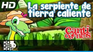 La Serpiente De Tierra Caliente Canciones Infantiles Canticuentos Youtube