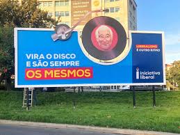 Mais liberdade política, social e económica #portugalmaisliberal. Visao Vira O Disco E Sao Sempre Os Mesmos Novo Outdoor Da Iniciativa Liberal Ataca Costa E Rio