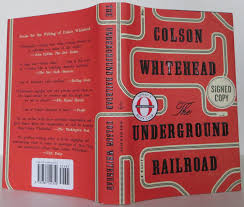 Her life is the life of an american slave: The Underground Railroad Signed First Edition Of This 2016 National Book Award Winner Colson Whitehead 1st Edition