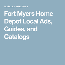 Fort Myers Home Depot Local Ads Guides And Catalogs Local Ads Ads Atlanta Homes