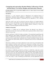 The employee should be given as much autonomy as is reasonable. Pdf Comparing And Contrasting Abraham Maslow S Hierarchy Of Needs And Herzberg S Two Factor Hygiene And Motivation Theories By Ilukor Geresom Geresom Ilukor Academia Edu