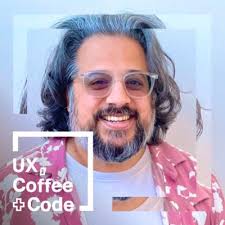 UX, Coffee + Code (Design Show) (podcast)