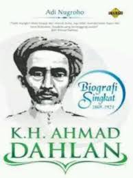 Biografi Singkat 1869-1923 KH. Ahmad Dahlan
