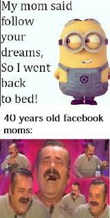 Facebook Moms Be Like Dankmemes