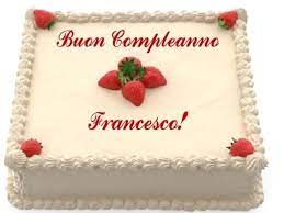 Compleanno Francesco Frasi Immagini E Video D Auguri A Tutto Donna