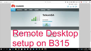 How To Setup Remote Desktop Login Through The Huawei B315 Router Youtube