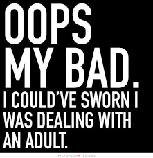 It has destroyed my family, business, friends and now rolls into my current relationship. 53 Bad Neighbors Ideas Me Quotes Funny Quotes Words