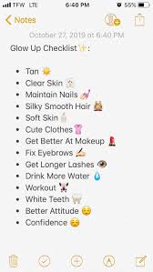 Glo Up Checklist My Personal Checklist For Glowing Up To Help Me Keep Track Maybe It Ll H Glow Up Tips Back To School Glo Up Beauty Tips For Glowing Skin