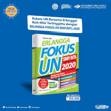 Untuk kelas 11 k 13 revisi. Info Denpasar Erlangga Fokus Un Smp Mts 2020 Merupakan Buku Persiapan Un 2020 Buku Ini Bisa Digunakan Untuk Sekolah Yang Sudah Melaksanakan Unbk Karena Dilengkapi Cd Yang Berisi 12 Paket Soal Unbk