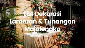 Maybe you would like to learn more about one of these? 5 Rekomendasi Dekorasi Lamaran Majalengka Heikamu Com