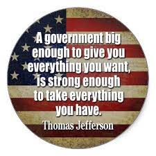 Incredible America Quote By Thomas Jefferson Government Big Enough To Give You Everything You Want Quotespictures Com