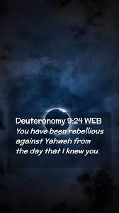 For desktop & mobile in hd or 4k resolution. Deuteronomy 9 24 Web Mobile Phone Wallpaper You Have Been Rebellious Against Yahweh From The