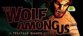 You can download the game the wolf among us for android with mod unlocked. The Wolf Among Us V1 23 Unlocked Apk Download For Android