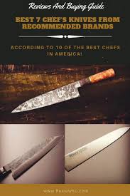 Brands like henckels, mercer cuisinart, tuo are customer favourites. Best Chef S Knives 2020 Reviews 7 Top Kitchen Knives For The Money Best Chefs Knife Chef Knife Knife